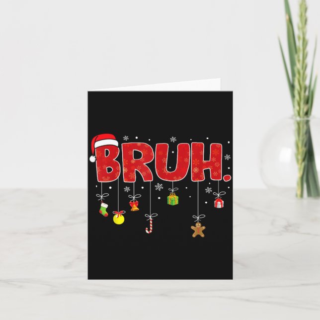 Carte Bruh Funny Saying Bro Teens Boys Kids Christmas Pa (Devant)