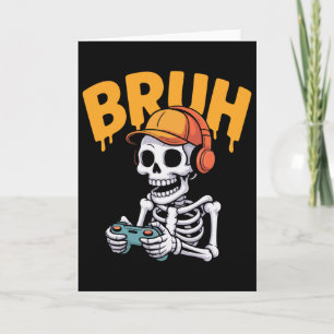 Carte Bruh Halloween garçons enfants gamer hommes squele