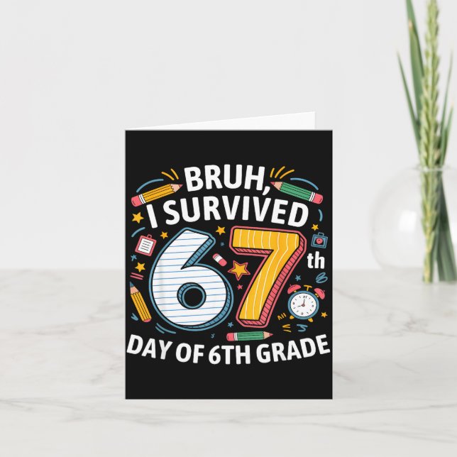 Carte Bruh I Survived 67th Day Of 6th Grade 67 Meme Kid  (Devant)