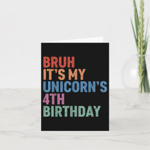Carte Bruh It’s My Unicorn 4th Birthday Girl Rainbow C