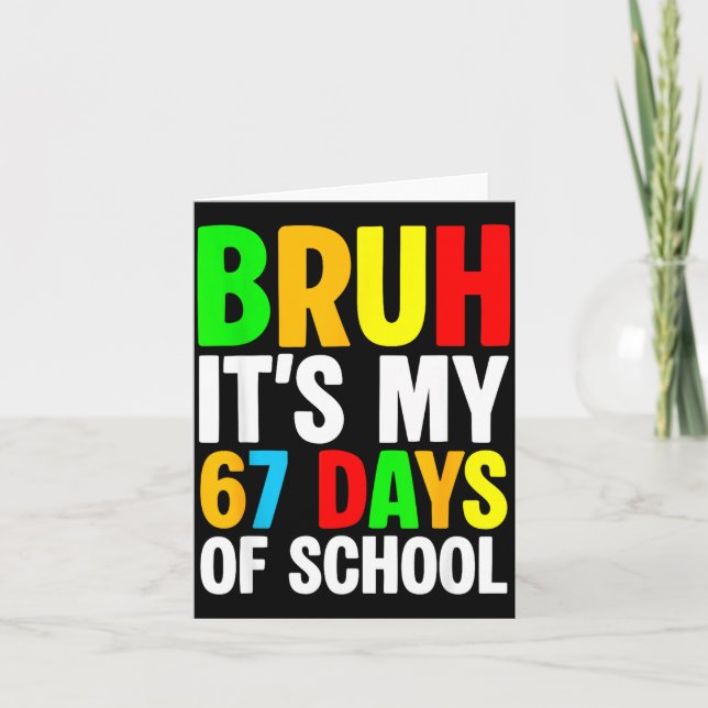 Carte Bruh It's My 67 Days Of School Meme Kids Boys Girl (Devant)