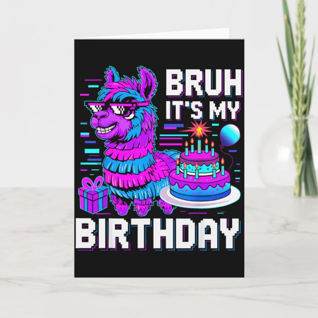 Carte Bruh Its My Birthday Llama Nata Boy Girl Family Pa (Devant)