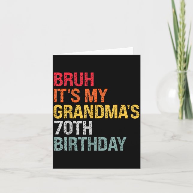 Carte Bruh It's My Grandma's 70th Birthday Queen 70 Year (Devant)