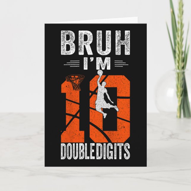 Carte Bruh, j'ai des doubles chiffres, 10e anniversaire  (Devant)