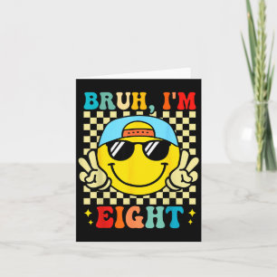 Carte Bruh j'ai huit ans 8 8e anniversaire Groovy garçon