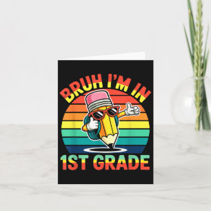 Carte Bruh je suis en 1re année Crayon drôle de rentrée 