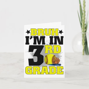 Carte Bruh Je suis en 3e année de fan de softball retour