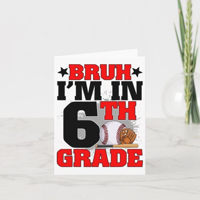 Carte Bruh je suis en 6e année Fan de baseball Retour à  (Devant)