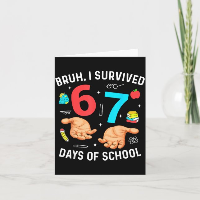 Carte Bruh je suis survivant 67 Jours d'École Drôle Six  (Devant)