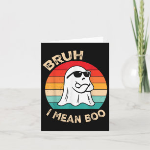 Carte Bruh Je Veux Dire Boo Toddler Garçons Enfants Ghos