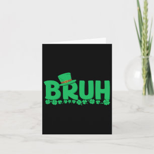 Carte Bruh Jour de la Saint Patrick Boys St Pats Bruh me