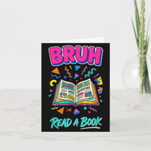 Carte Bruh lis un livre drôle lecture bibliophile rétro 