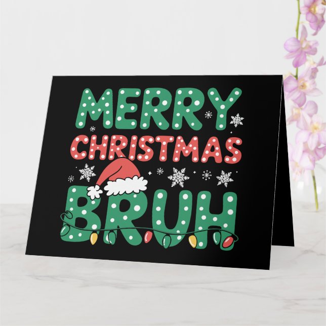 Carte Bruh Mème Drôle Dire Bro Salutation Noël (Orchidée)