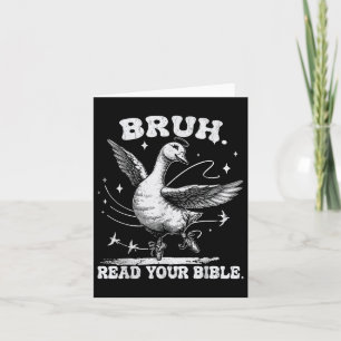 Carte Bruh Mème Lire Votre Bible Dieu Funny Silly Goose