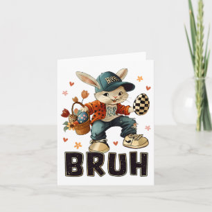 Carte Bruh Mème Pâques Jour Funny Bunny Oeufs Ados Garço
