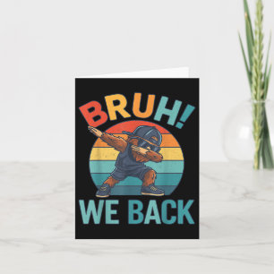 Carte Bruh Nous Retour À L'École Drôle Amusant Bigfoot A