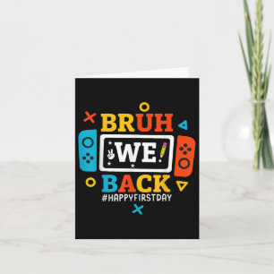 Carte Bruh Nous Retour À L'École Joyeux Jeu Vidéo Premie