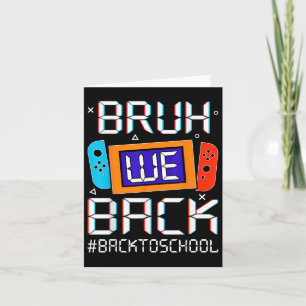 Carte Bruh Nous Retour À L'École Joyeux Jeu Vidéo Premie