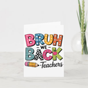 Carte Bruh Nous Retournons À L'École Professeur Apprécia