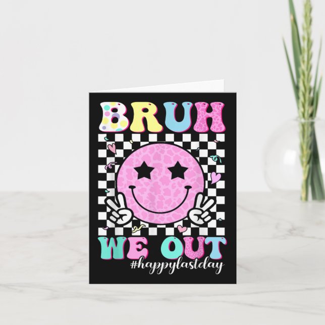 Carte Bruh Nous Sortons Enseignants Étudiants Heureux De (Devant)