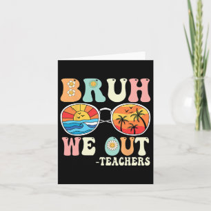 Carte Bruh Nous Sortons Enseignants Super Rétro Joyeux D