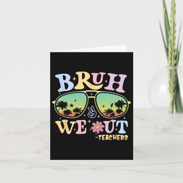 Carte Bruh Nous Sortons Enseignants Super Retro Joyeux D (Devant)