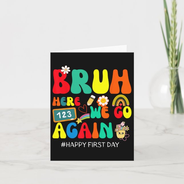 Carte Bruh Nous Voilà Encore Une Fois Joyeux Premier Jou (Devant)