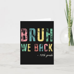 Carte Bruh on est de retour 10e année Premier jour d'éco