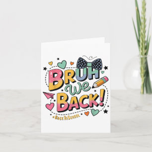 Carte Bruh On est de retour Drôle Style Ado Premier Jour