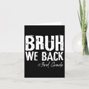 Carte Bruh on est de retour en 3e année Retour à l'école