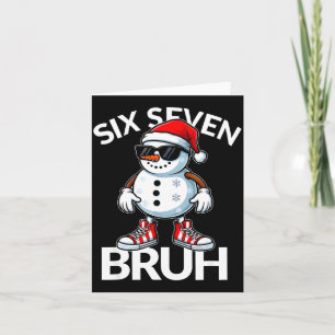 Carte Bruh Six Seven 6 7 Mème de Noël Drôle de Xmas pour