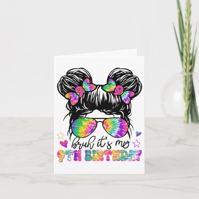 Carte Bruh Son 9E Anniversaire Tie Dye Messy Bun 9 Ans (Devant)