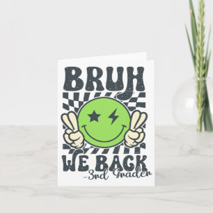 Carte Bruh We Back 3e année Smile Face Enseignant Retour