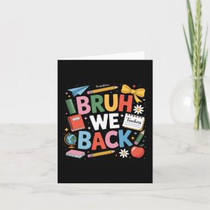 Carte Bruh We Back Shirt Cute Back To School Teachers Bo