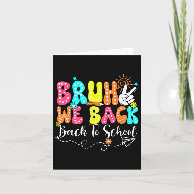 Carte Bruh We Back Teachers Back To School Student Kids (Devant)