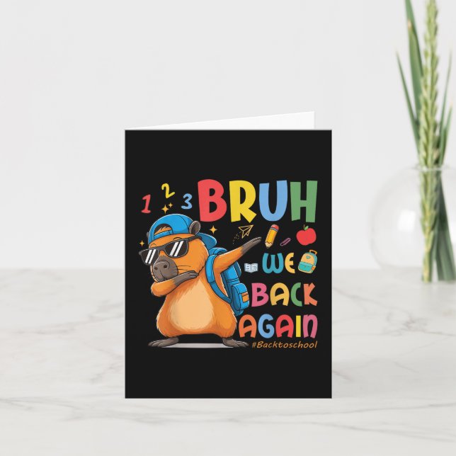 Carte Bruh We Back To School 2nd Grade Enseignant Capyba (Devant)