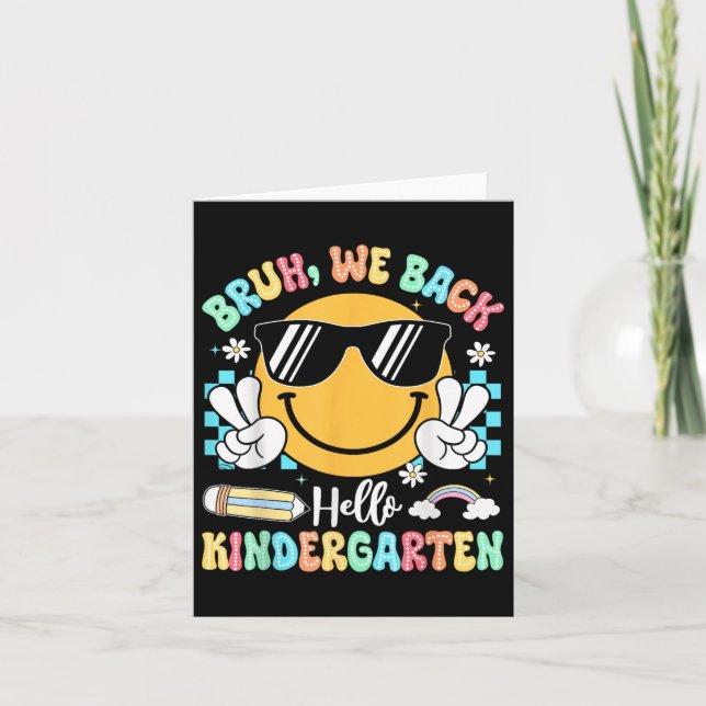 Carte Bruh We Back To School Hello Kindergarten Enseigna (Devant)