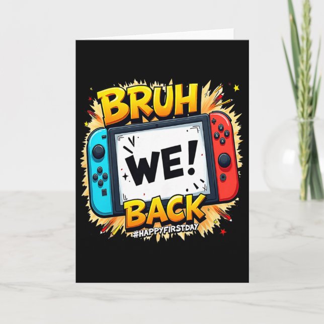 Carte Bruh We Ck Happy First Day Video Game Controller G (Devant)