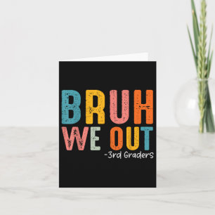 Carte Bruh We Out élèves de 3e année Remise des diplômes