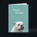 Carte Bulldog funny face custom birthday card<br><div class="desc">Bulldog funny face with tongue broing out,  dog photo porcustom happy birthday card.  great</div>