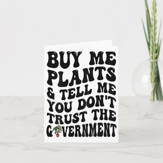 Carte Buy Me Plants And Tell Me You Don't Trust (on Back (Devant)