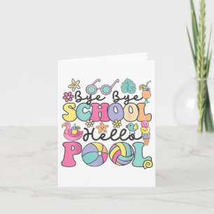Carte Bye Bye School Hello Pool Summer Break Funny Teach