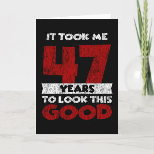 Carte Cadeau d'anniversaire fun 47 ans vieux de 47 ans