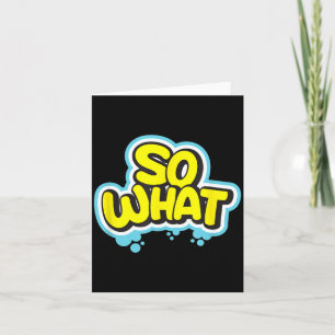 Carte Cadeau de citation de slogan quoi drôle sarcastiqu