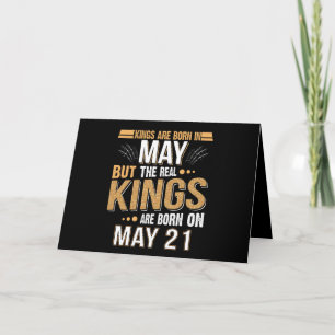 Carte Cadeau de mai   Les rois naissent en mai 21