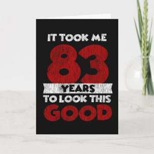 Carte Cadeau drôle d'anniversaire 83 ans vieux de 83 ans