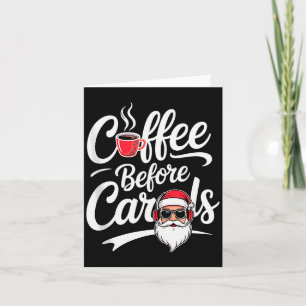 Carte Café avant les chants de Noël Drôle amateur de caf
