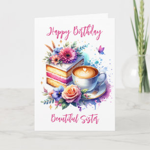 Carte Café et gâteau   Anniversaire de Soeur