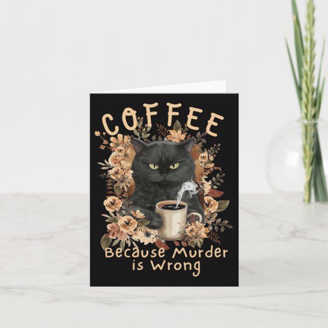 Carte Café Parce Que Le Meurtre Est Mal Sarcastique Angr (Devant)