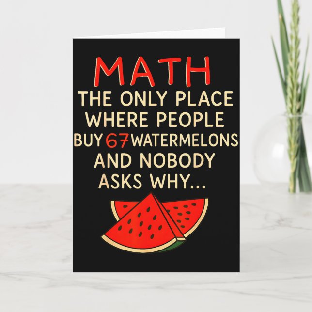 Carte Calcul drôle de maths et 67 pastèques 6 7 Meme (Devant)
